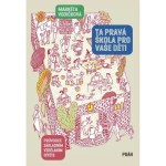 Ta pravá škola pro vaše děti