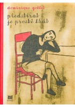 Předstírat je prostě lhát