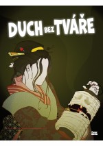Duch bez tváře... a další tajemné příběhy z Japonska