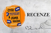 Ztřeštěná svatba, jedna mrtvola a čtyři neodolatelné tety: Recenze knihy Čtyři tetičky a jedna vražd