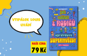 Jak udělat z rodičů opravdové superhvězdy