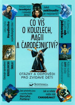 Co víš o kouzlech, magii a čarodějnictví?