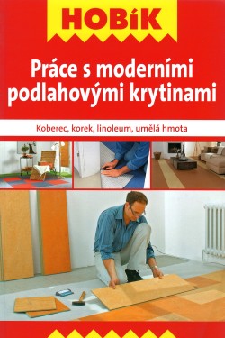 Práce s moderními podlahovými krytinami