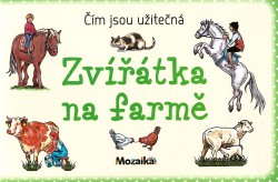 Zvířátka na farmě Čím jsou užitečná