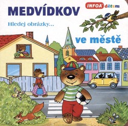 Medvídkov - ve městě