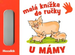 U mámy - Malá knížka do ručky