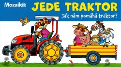 Jede traktor - Jak nám pomáhá traktor?