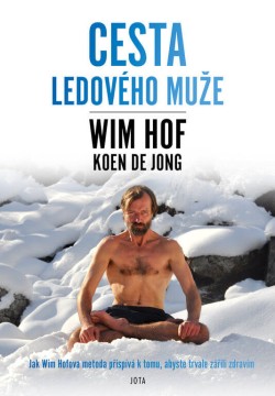 Wim Hof - Cesta ledového muže