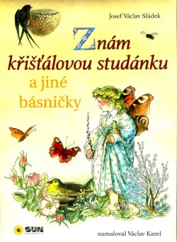 Znám křišťálovou studánku, a jiné bísničky