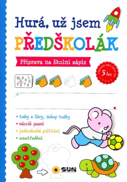 Hurá, už jsem předškolák - Příprava na školní zápis