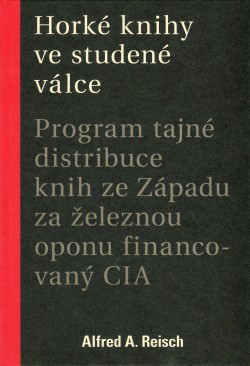 Horké knihy ve studené válce: Program tajné distribuce knih ze Západu za železnou oponu