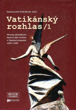 Vatikánský rozhlas 1: Ohlasy perzekuce katolické církve v Československu 1950–1958