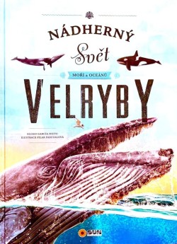 Nádherný svět moří a oceánů - Velryby