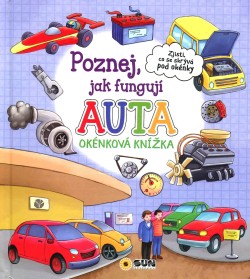 Poznej, jak fungují auta - Okénková knížka