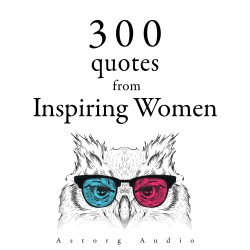 300 Quotes from Inspiring Women (EN)