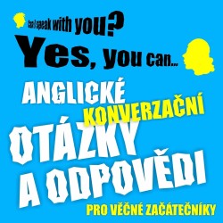 Anglické konverzační otázky a odpovědi pro věčné začátečníky