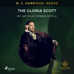 B. J. Harrison Reads The Gloria Scott (EN)