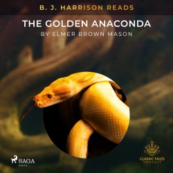 B. J. Harrison Reads The Golden Anaconda (EN)