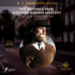 B. J. Harrison Reads The Invisible Man, a Father Brown Mystery (EN)