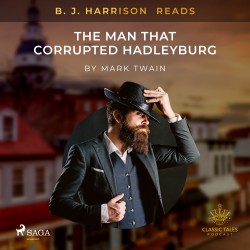 B. J. Harrison Reads The Man That Corrupted Hadleyburg (EN)