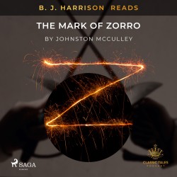 B. J. Harrison Reads The Mark of Zorro (EN)