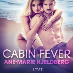 Cabin Fever - An Erotic Series (EN)