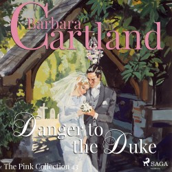 Danger to the Duke (Barbara Cartland’s Pink Collection 43) (EN)