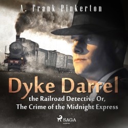 Dyke Darrel the Railroad Detective Or, The Crime of the Midnight Express (EN)