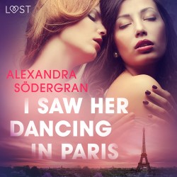 I Saw Her Dancing in Paris - Erotic Short Story (EN)