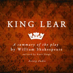 King Lear, a Summary of the Play (EN)