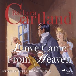 Love Came From Heaven (Barbara Cartland’s Pink Collection 56) (EN)