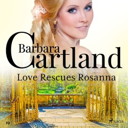 Love Rescues Rosanna (Barbara Cartland’s Pink Collection 19) (EN)