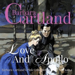 Love and Apollo (Barbara Cartland’s Pink Collection 57) (EN)