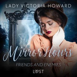 Mirror Hours: Friends and Enemies - a Time Travel Romance (EN)