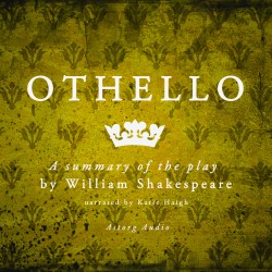 Othello by Shakespeare, a Summary of the Play (EN)