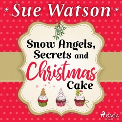 Snow Angels, Secrets and Christmas Cake (EN)