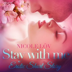 Stay With Me - Erotic Short Story (EN)