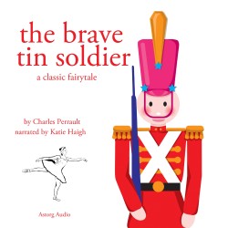 The Brave Tin Soldier, a Fairy Tale (EN)