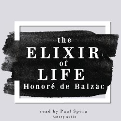 The Elixir of Life, a Short Story by Balzac (EN)