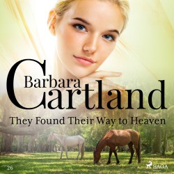 They Found Their Way to Heaven (Barbara Cartland’s Pink Collection 26) (EN)