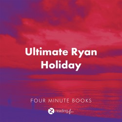 Ultimate Ryan Holiday