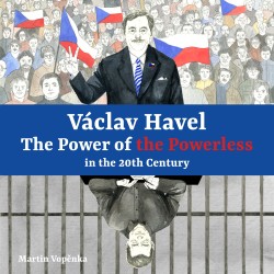 Václav Havel - The Power of the Powerless in the 20th Century