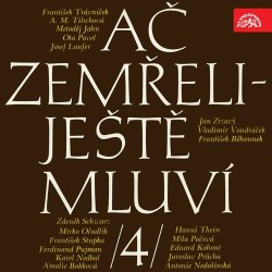 Ač zemřeli - ještě mluví IV.