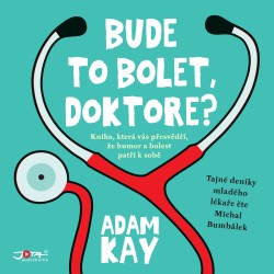 Bude to bolet, doktore?