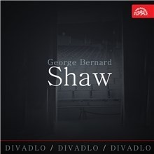 Divadlo, divadlo, divadlo - George Bernard Shaw