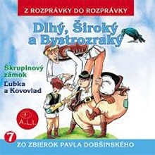 Dlhý, Široký a Bystrozraký a iné rozprávky