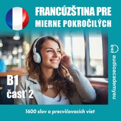 Francúzština pre mierne pokročilých B1 - časť 2