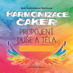 Harmonizace čaker, propojení duše a těla