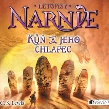 Letopisy Narnie 3 - Kůň a jeho chlapec