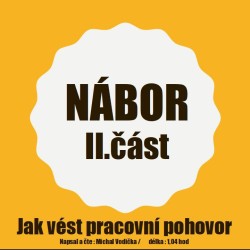 Nábor - Jak vést pracovní pohovory (II. část)